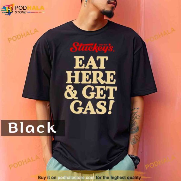 Stuckey’s eat here and get gas Comfort Colors Shirt