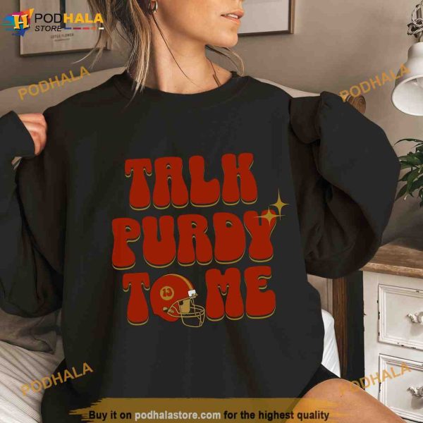 Talk Purdy To Me Retro Brock Purdy Football Shirt, 49ers Gifts