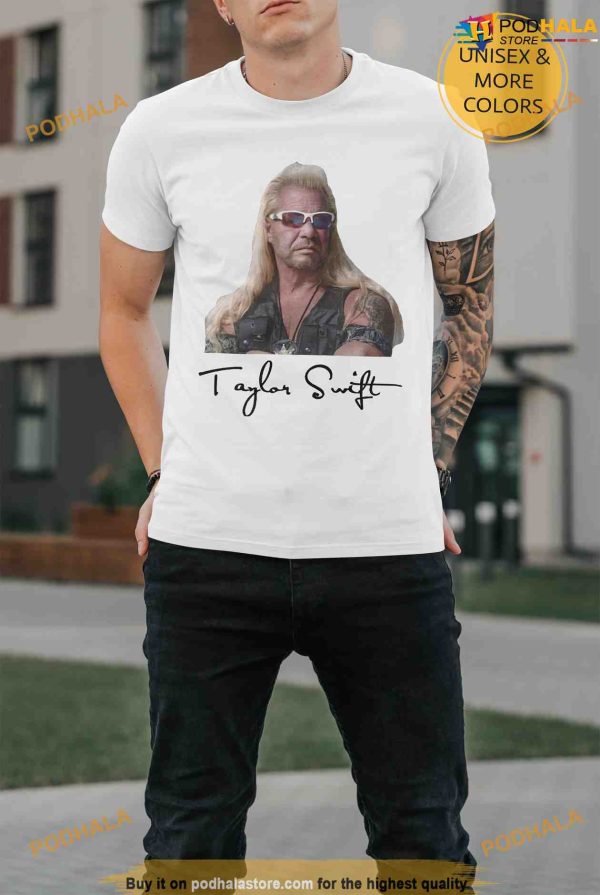 Taylor Swift Dog The Bounty Hunter Unisex Shirt, Dog in Him Meme