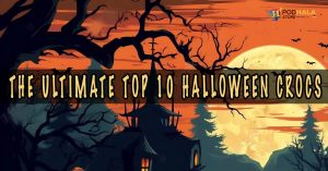 Trick or Treat Your Feet The Ultimate Top 10 Halloween Crocs