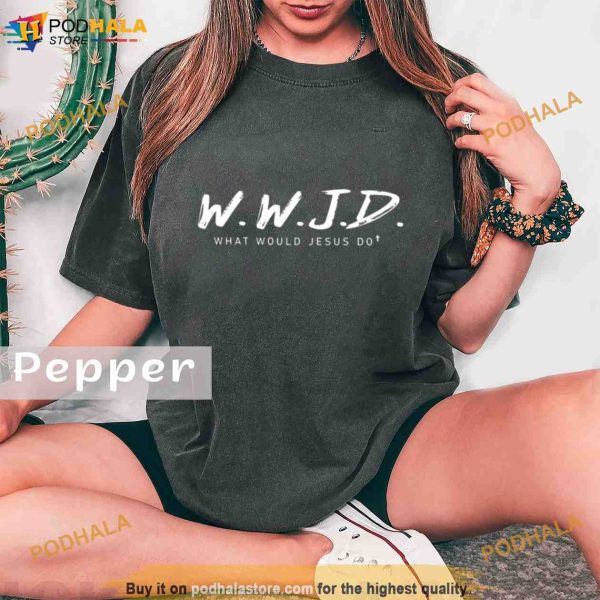 WWJD What Would Jesus Do Comfort Colors Shirt