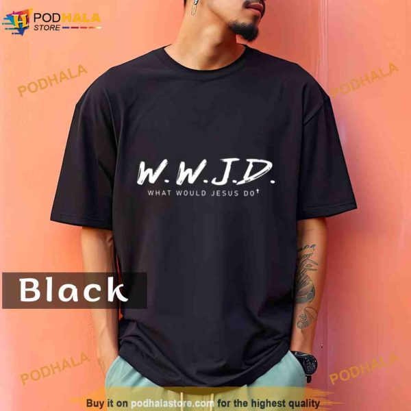 WWJD What Would Jesus Do Comfort Colors Shirt