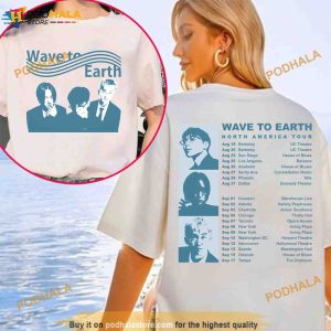 Wave To Earth 2023 Tour Shirt, Wave To Earth North America Tour Sweatshirt