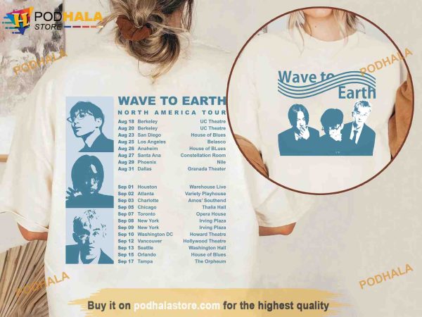 Wave To Earth 2023 Tour Shirt, Wave To Earth North America Tour Sweatshirt