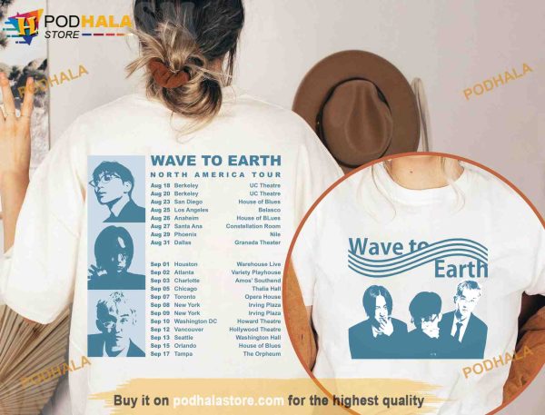 Wave To Earth 2023 Tour Shirt, Wave To Earth North America Tour Sweatshirt