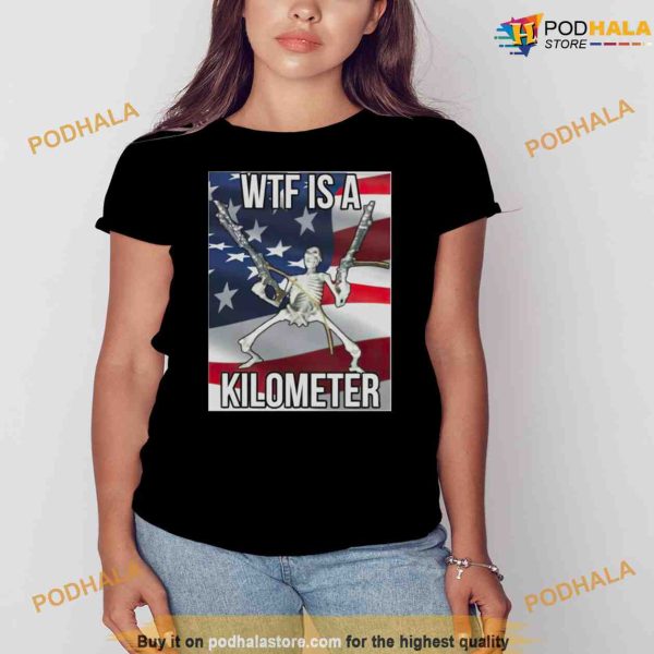 What The Fuck Is A Kilometer American Flag Shirt