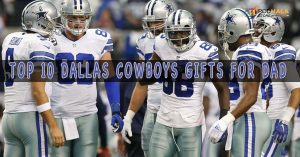 The NFL Dad Wishlist: Top 10 Dallas Cowboys Gifts For Dad