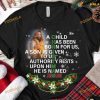 A Child Has Been Born For Us A Son Is Given To Us Authority Rests Upon Him He Is Named Jesus Christmas Shirt