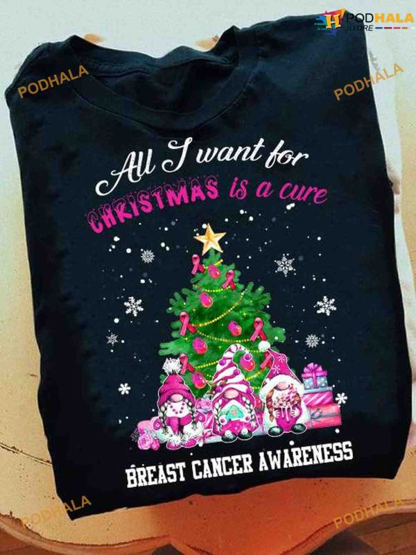 All I Want For Christmas Is A Cure Breast Cancer Awareness Christmas Day Gift Shirt