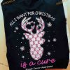 All I Want For Christmas Is A Cure Breast Cancer Awareness Deer Cancer Ribbon Shirt