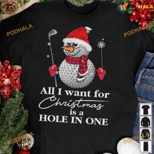 All I Want For Christmas Is A Hole In One Snowman Golfer Xmas Shirt