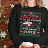 All I Want For Christmas Is To Go Camping And Drink Wine Xmas Shirt