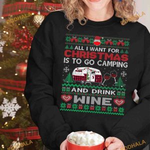 All I Want For Christmas Is To Go Camping And Drink Wine Xmas Shirt