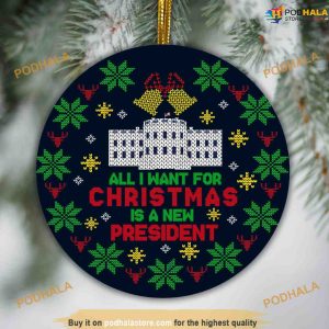 All I Want for Christmas Is a New President Wish Ornament, Funny Family Christmas Ornaments