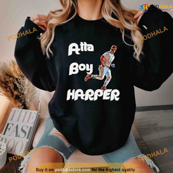 Atta Boy Harper Shirt, Atta Boy Philly T-Shirt