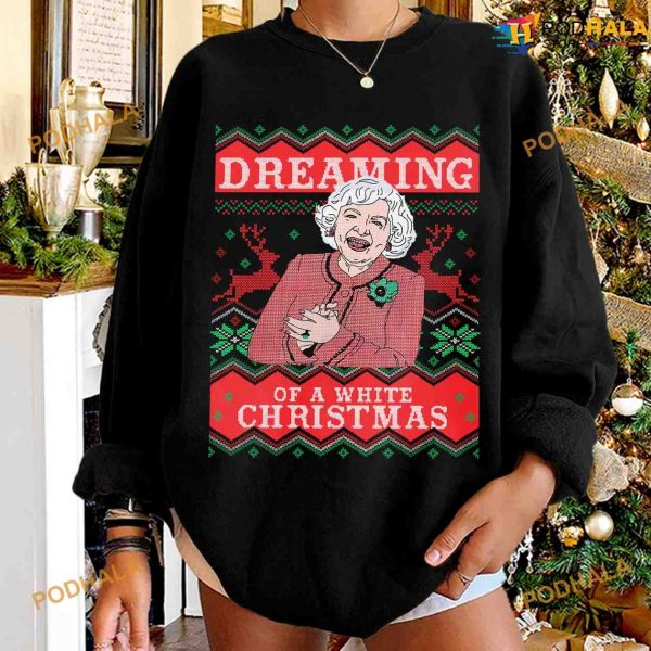 Betty White Dreaming Of A White Christmas Shirt, Funny Xmas Gifts