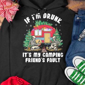 Camping Skeleton Xmas Lights If I’m Drunk It’s My Camping Friend’s Fault Shirt