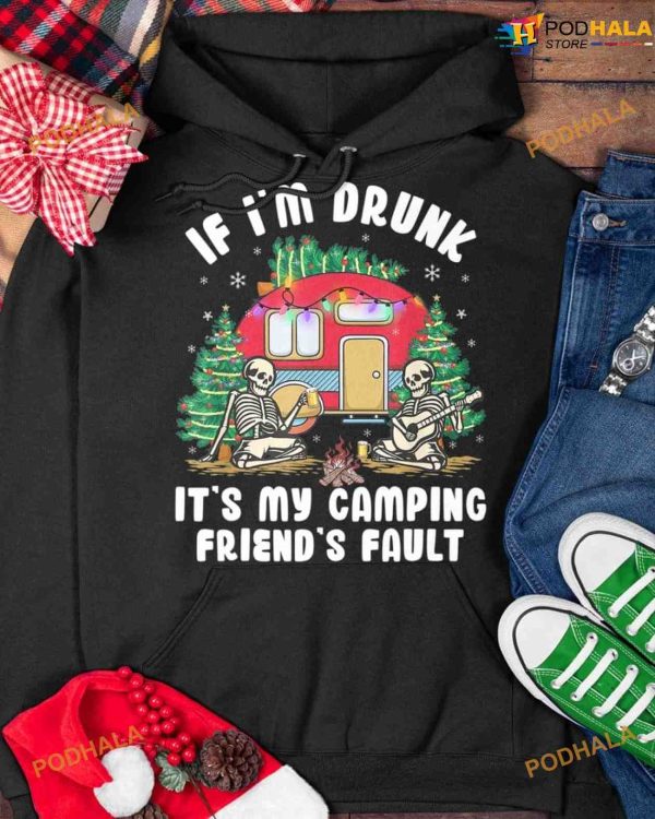 Camping Skeleton Xmas Lights If I’m Drunk It’s My Camping Friend’s Fault Shirt