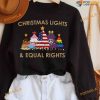 Christmas Lights And Equal Rights Christmas Tree Shirt