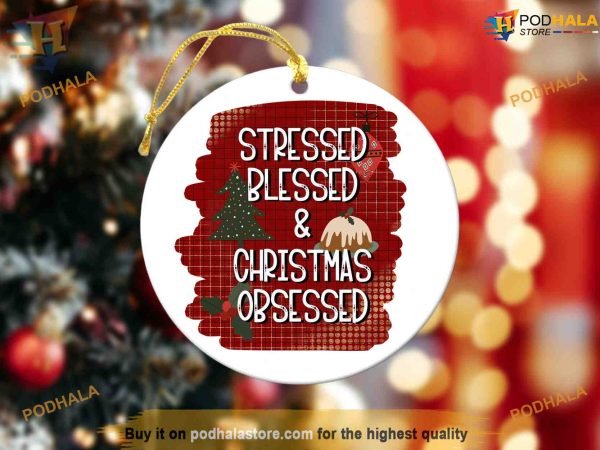 Christmas Obsessed Ceramic Ornament, Funny Christmas Ornaments