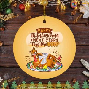 Christmas Ornaments, Happy Thanksgiving Next Year Try The Beef