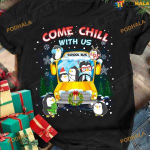 Christmas Penguin School Bus Driver Come Chill With Us Shirt