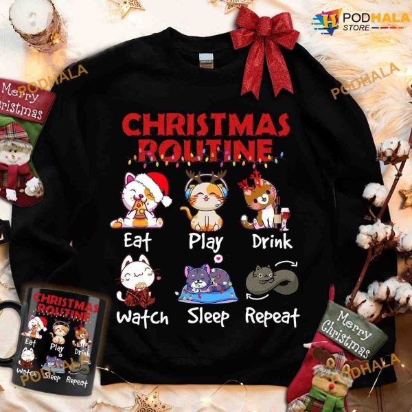 Christmas Routine Eat Play Drink Watch Sleep Repeat Shirt, Gift For Cat Lover