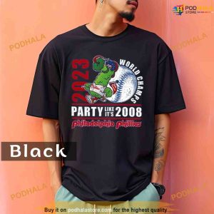 Comfort Colors 2023 World Champs Party Like It’s 2008 Philadelphia Phillies Shirt