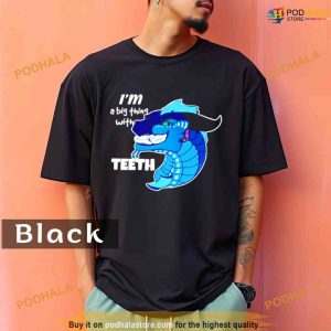 Comfort Colors I'm a big thing with teeth Shirt 2