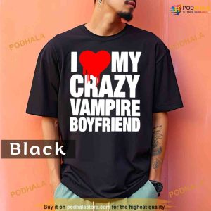 Comfort Colors I love my crazy vampire boyfriend Shirt 2