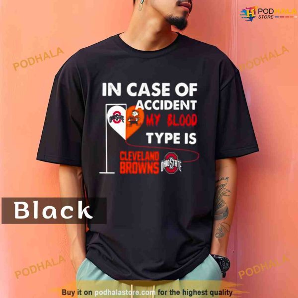 Comfort Colors In Case Of Accident My Blood Type Is Cleveland Browns Ohiostate Shirt