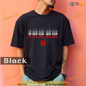 Comfort Colors John Maynard If We Die We Die Shirt