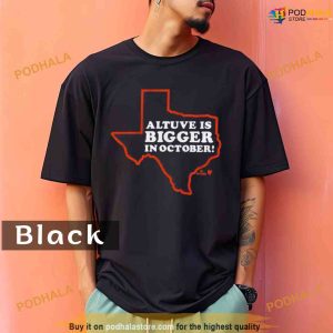 Comfort Colors Jose Altuve Is Bigger In October Shirt 2
