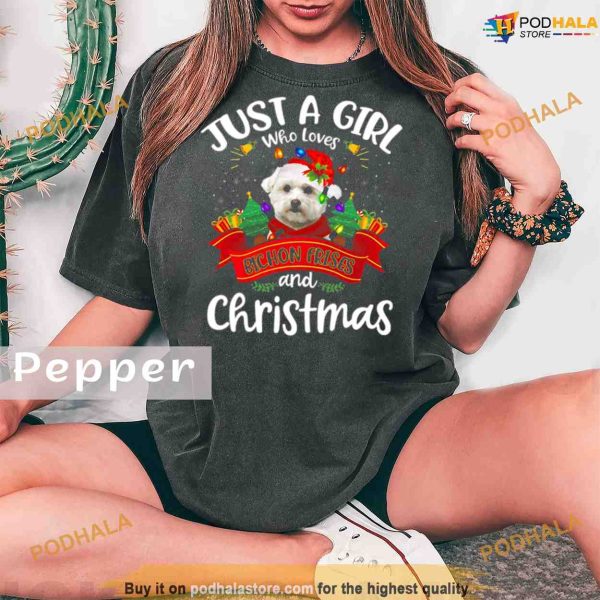 Comfort Colors Just A Girl Who Loves Bichon Frises & Christmas Funny Xmas Shirt