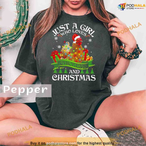 Comfort Colors Just A Girl Who Loves Chickens & Christmas Funny Xmas Shirt