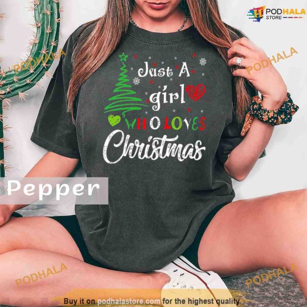 Comfort Colors Just A Girl Who Loves Christmas Shirt