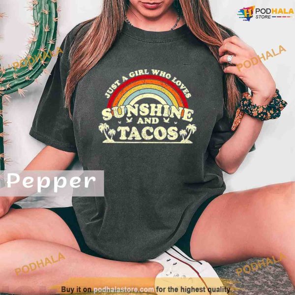 Comfort Colors Just A Girl Who Loves Sunshine And Tacos Shirt