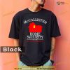 Comfort Colors McCallister Home security keep the change Shirt
