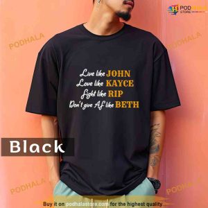 Comfort Colors Yellowstone Live Like John Kayce Rip Beth Shirt 2