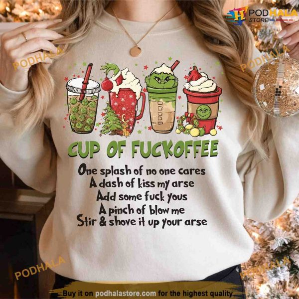 Cup of Fuckoffee Grinch Design Shirt, Grinch Christmas Gifts