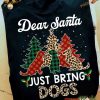 Dear Santa Just Bring Dogs Leopard Christmas Trees Shirt