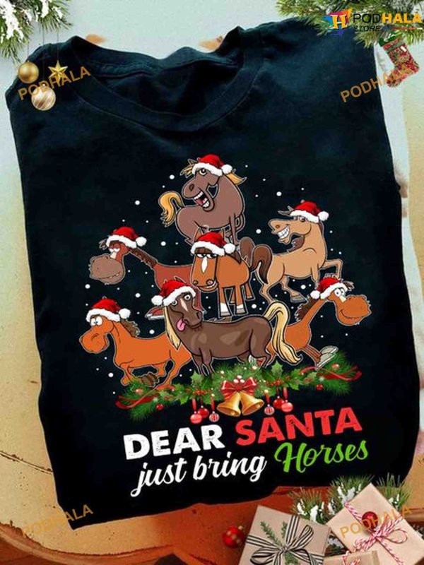 Dear Santa Just Bring Horses Christmas Shirt