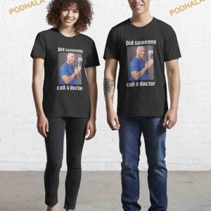 Did Someone Call A Doctor Johnny Sins Shirt