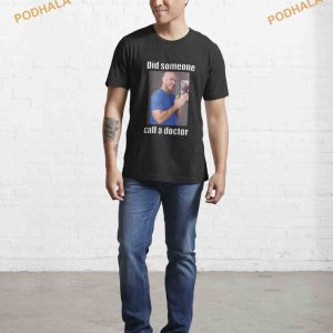 Did Someone Call A Doctor Johnny Sins Shirt 2