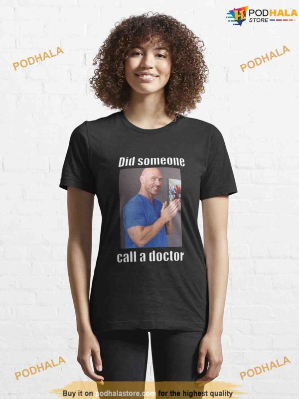 Did Someone Call A Doctor Johnny Sins Shirt