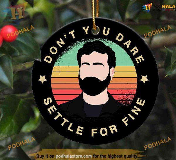 Don’t Settle For Fine Christmas Ornament, Funny Christmas Ornaments