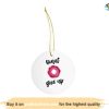 Donut Give Up Christmas Ornament, Family Christmas Ornaments