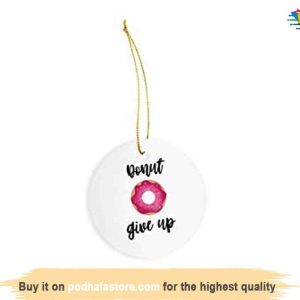 Donut Give Up Christmas Ornament, Family Christmas Ornaments