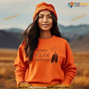 Every Child Matters Sweashirt, Orange Shirt Day, National Day For Truth and Reconciliation