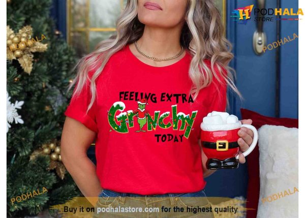 Feeling Extra Grinchy Today Grinch Christmas Shirt, Xmas Gift Ideas